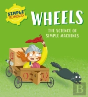 Simple Technology: Wheels