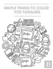 Simple Things To Color For Toddlers