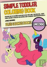 Simple Toddler Coloring Books (Unicorns)