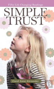 Simple Trust: Fifty Life Changing Readin