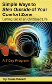 Simple Ways To Step Outside Your Comfort Zone, 7 Day Program