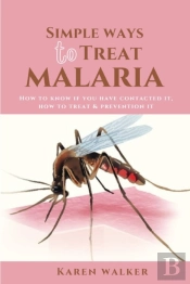 Simple Ways To Treat Malaria