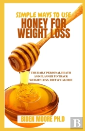 Simple Ways To Use Honey For Weight Loss