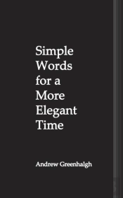 Simple Words For A More Elegant Time