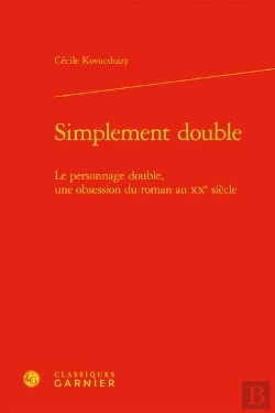 Bertrand.pt - Simplement Double - Le Personnage Double, Une Obsession Du Roman Au Xxe Siecle