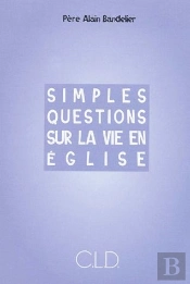 Simples Questions Sur La Vie En Eglise