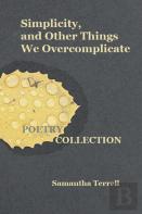 Simplicity, And Other Things We Overcomplicate
