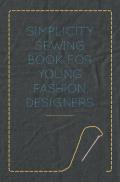 Simplicity Sewing Book For Young Fashion Designers