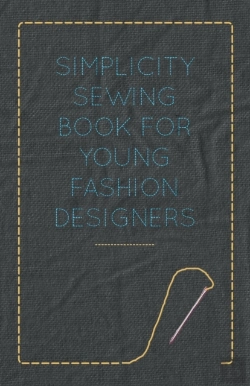 Bertrand.pt - Simplicity Sewing Book For Young Fashion Designers