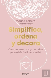 Simplifica, Ordena Y Decora