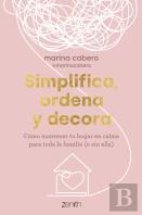 Simplifica, Ordena Y Decora