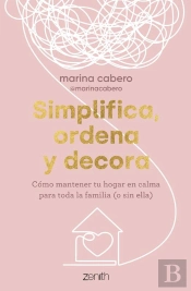 Simplifica, Ordena Y Decora