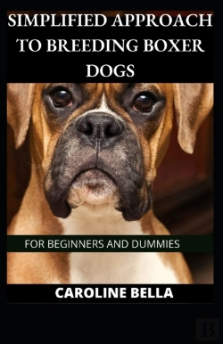 Bertrand.pt - Simplified Approach To Breeding Boxer Dogs For Beginners And Dummies