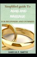 Simplified Guide To Adhd And Marriage For Beginners And Dummies