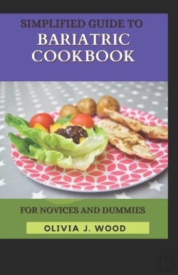 Bertrand.pt - Simplified Guide To Bariatric Cookbook For Novices And Dummies