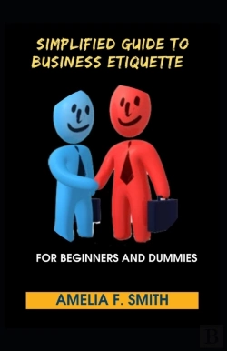 Bertrand.pt - Simplified Guide To Business Etiquette For Beginners And Dummies