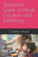 Simplified Guide To Ebook Creation And Publishing