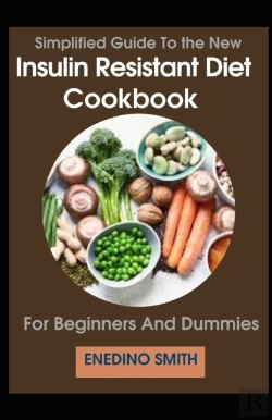 Bertrand.pt - Simplified Guide To Insulin Resistant Diet Cookbook For Beginners And Dummies