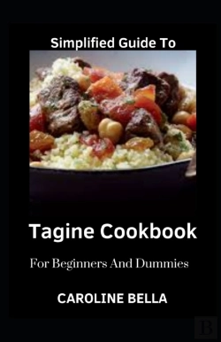 Bertrand.pt - Simplified Guide To Tagine Cookbook For Beginners And Dummies