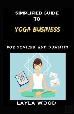 Bertrand.pt - Simplified Guide To Yoga Business For Novices And Dummies