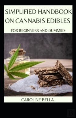 Bertrand.pt - Simplified Handbook On Cannabis Edibles For Beginners And Dummies