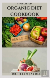 Simplified Organic Diet Cookbook