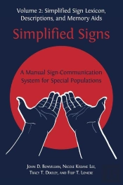 Simplified Signs: A Manual Sign-Communication System For Special Populations