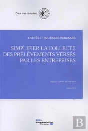 Simplifier La Collecte Des Prélèvements Versés Par Les Entreprises ; Juillet 2016