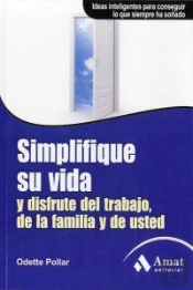 Simplifique Su Vida Y Disfrute Del Trabajo De La Familia Y De Usted