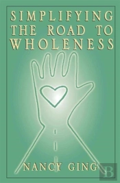 Simplifying The Road To Wholeness