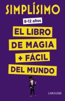 Simplísimo. El Libro De Magia Más Fácil Del Mundo