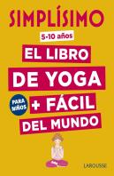 Simplísimo. El Libro De Yoga + Fácil Del Mundo. Para Niños