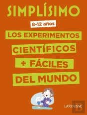 Simplísimo. Los Experimentos Científicos Más Fáciles Del Mundo