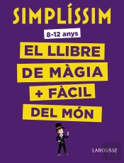 Simplíssim. El Llibre De Màgia Més Fàcil Del Món