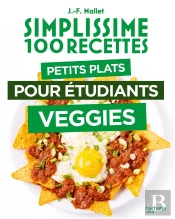 Simplissime 100 Recettes : Petits Plats Pour Étudiants Veggies