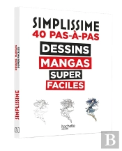 Simplissime : 40 Pas-À-Pas : Dessins Mangas Super Faciles