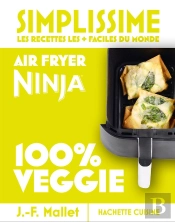 Simplissime : Air Fryer Ninja 100% Veggie