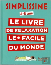 Simplissime Enfants - Le Livre De Relaxation Le Plus Facile Du Monde
