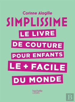 Bertrand.pt - Simplissime : Le Livre De Couture Pour Enfants Le + Facile Du Monde