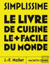 Simplissime : Le Livre De Cuisine Le + Facile Du Monde Tome 2