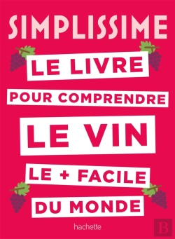 Bertrand.pt - Simplissime : Le Livre Pour Comprendre Le Vin Le + Facile Du Monde