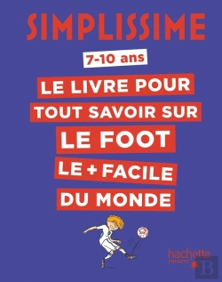 Bertrand.pt - Simplissime : Le Livre Pour Tout Savoir Sur Le Foot Le + Facile Du Monde