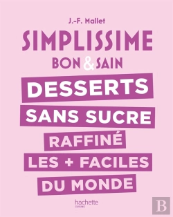 Bertrand.pt - Simplissime : Les Desserts Sans Sucre Raffine Les + Faciles Du Monde
