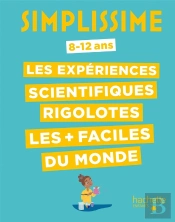 Simplissime : Les Expériences Scientifiques Rigolotes
