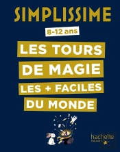 Simplissime : Les Tours De Magie Les + Faciles Du Monde