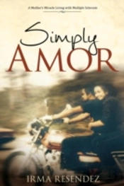 Simply Amor: A Mother'S Miracle- Living