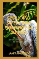 Simply And Safely Bird Preening For Dummies
