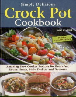 Bertrand.pt - Simply Delicious Crock Pot Cookbook