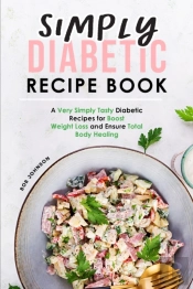 Simply Diabetic Recipe Book: A Very Simp