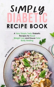 Simply Diabetic Recipe Book: A Very Simp